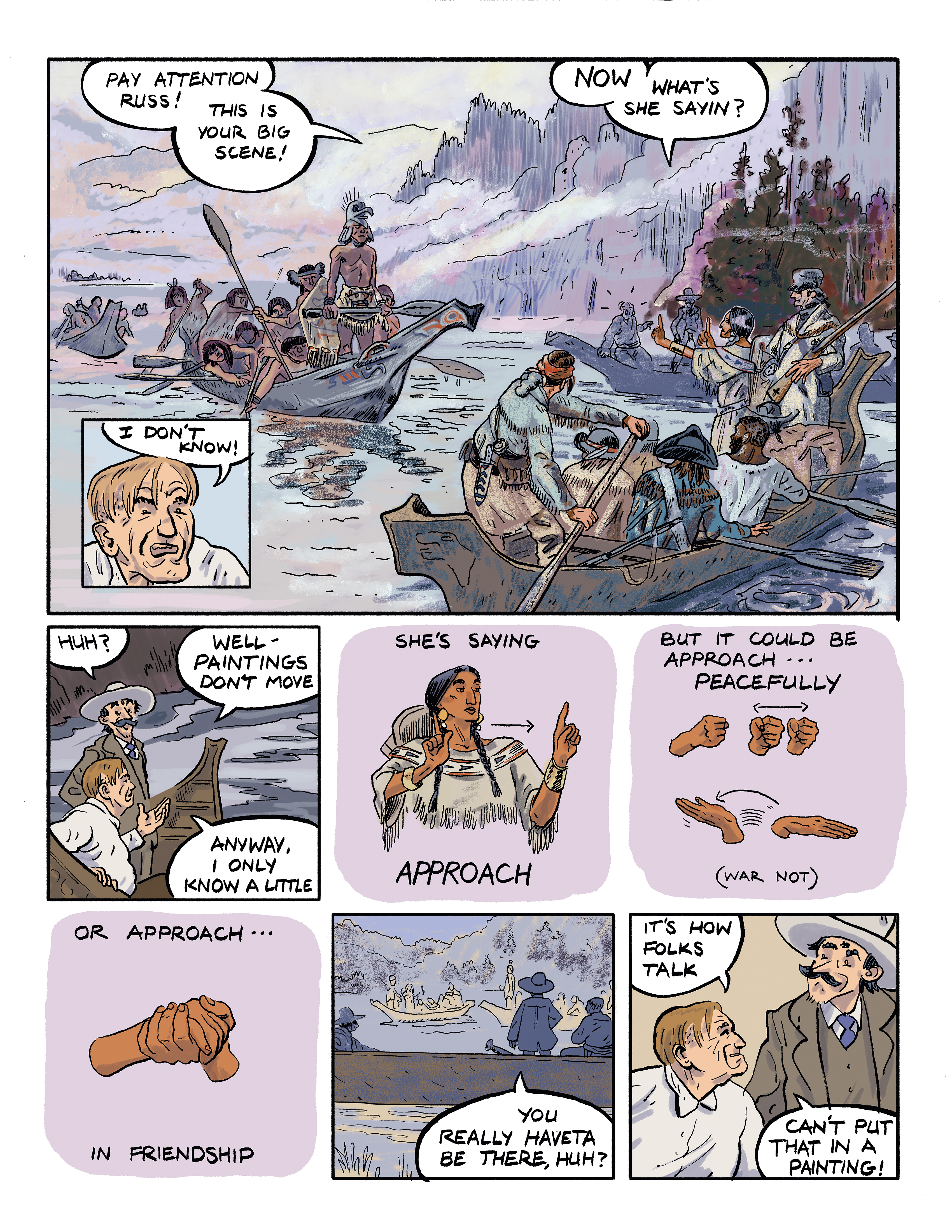 Part 2 of a comic titled 'Hand Talk'; panel 1: A recreation of Charlie's *Lewis and Clark on the Lower Columbia* fills a large panel with Rawhide's words at the top 'Pay attention Russ! This is your big scene! Now, what's she sayin?' An inset of Charlie's face says 'I don't know!'; panel 2: Back to Charlie and Rawhide in their canoe, Rawhide says 'Huh?' as Charlie says 'Well, paintings don't move. Anyway, I only know a little.'; panel 3: A Native American woman gesturing with her hands, text reads 'She's saying APPROACH'; panel 4: Showing two sets of hands, each performing different gestures with text that reads 'But it could be APPROACH ... PEACEFULLY (war not)'; panel 5: A pair of hands clasp each other with text that reads 'Or APPROACH in friendship'; panel 6: A silhouette of Rawhide and Charlie in their canoe looking at the other boats as Rawhide says 'You really haveta be there, huh?' panel 7: Charlie looks at Rawhide and says 'It's how folks talk - can't put that in a painting!'
